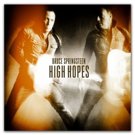 Bruce Springsteen - High Hopes